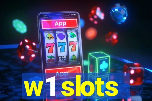 w1 slots